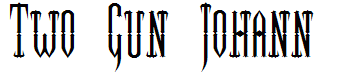 Two Gun Johann