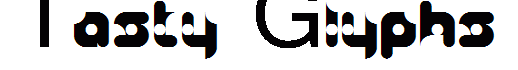 Tasty Glyphs