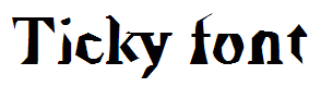 Ticky font