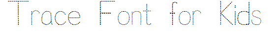 Trace Font for Kids