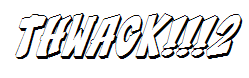 THWACK!!!2