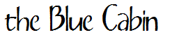 the Blue Cabin