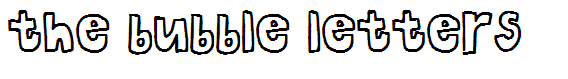 the bubble letters