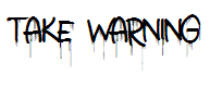 Take Warning