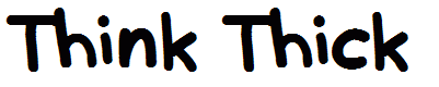 Think Thick