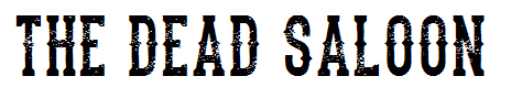 the dead saloon