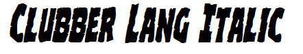 Clubber Lang Italic