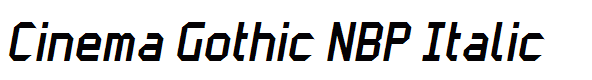 Cinema Gothic NBP Italic