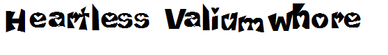 Heartless Valiumwhore