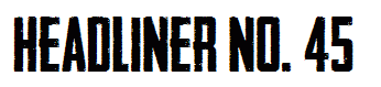 Headliner No. 45