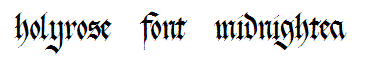 holyrose-font-midnightea