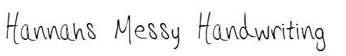 Hannahs Messy Handwriting