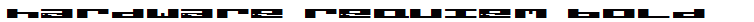 hardware requiem bold