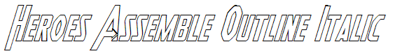 Heroes Assemble Outline Italic