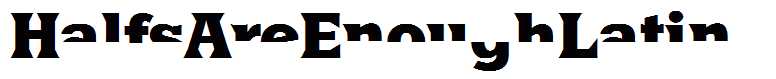 HalfsAreEnoughLatin