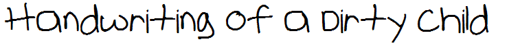 Handwriting of a Dirty Child
