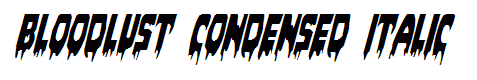 Bloodlust Condensed Italic