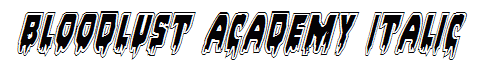 Bloodlust Academy Italic