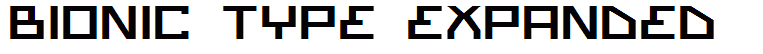 Bionic Type Expanded