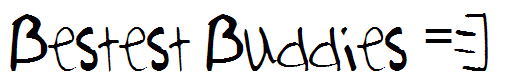 Bestest Buddies =]