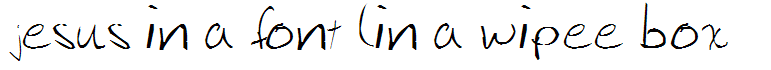jesus in a font (in a wipee box