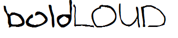 boldLOUD