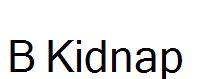 B Kidnap