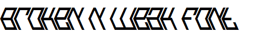 Broken n Weak Font