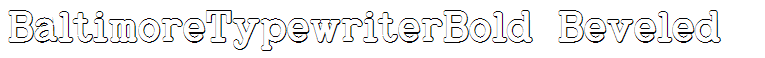 BaltimoreTypewriterBold Beveled