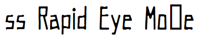 ss Rapid Eye Mo?e
