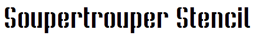 Soupertrouper Stencil