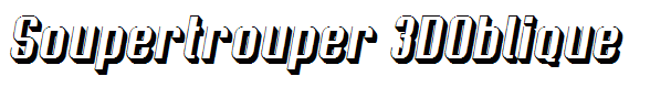 Soupertrouper 3DOblique
