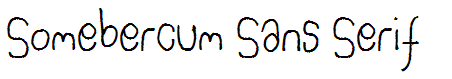 Somebercum Sans Serif