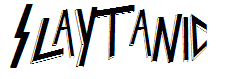 Slaytanic