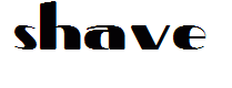 Shave
