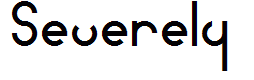 Severely