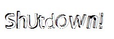 Shutdown!