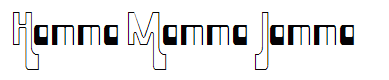 Hamma Mamma Jamma