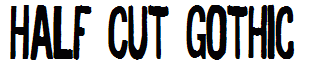 Half Cut Gothic