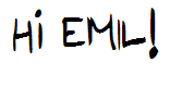 Hi EMIL!