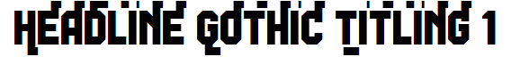 Headline Gothic Titling 1