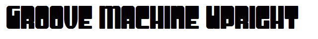 Groove Machine Upright