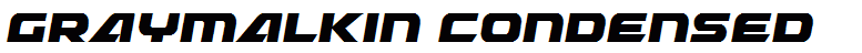 Graymalkin Condensed