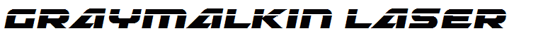 Graymalkin Laser