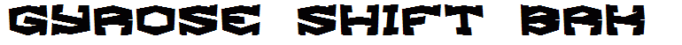 Gyrose Shift BRK