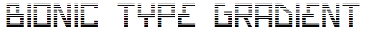 Bionic Type Gradient