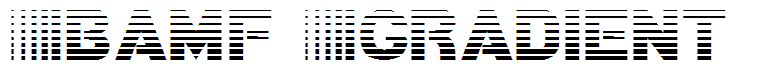 Bamf Gradient