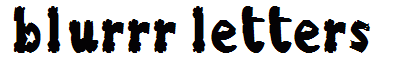 blurrr letters