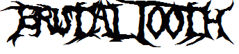 Brutal Tooth