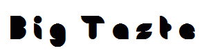 Big Taste